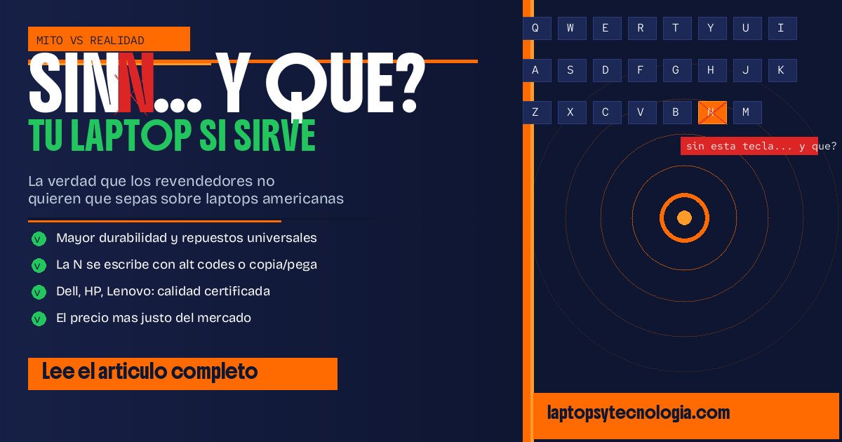 ¿Sin la Ñ no sirve? El mito que los revendedores quieren que creas